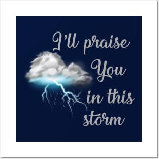 Praise you in this storm lyrics Casting Crowns Jesus God worship witness Christian design Posters and Art